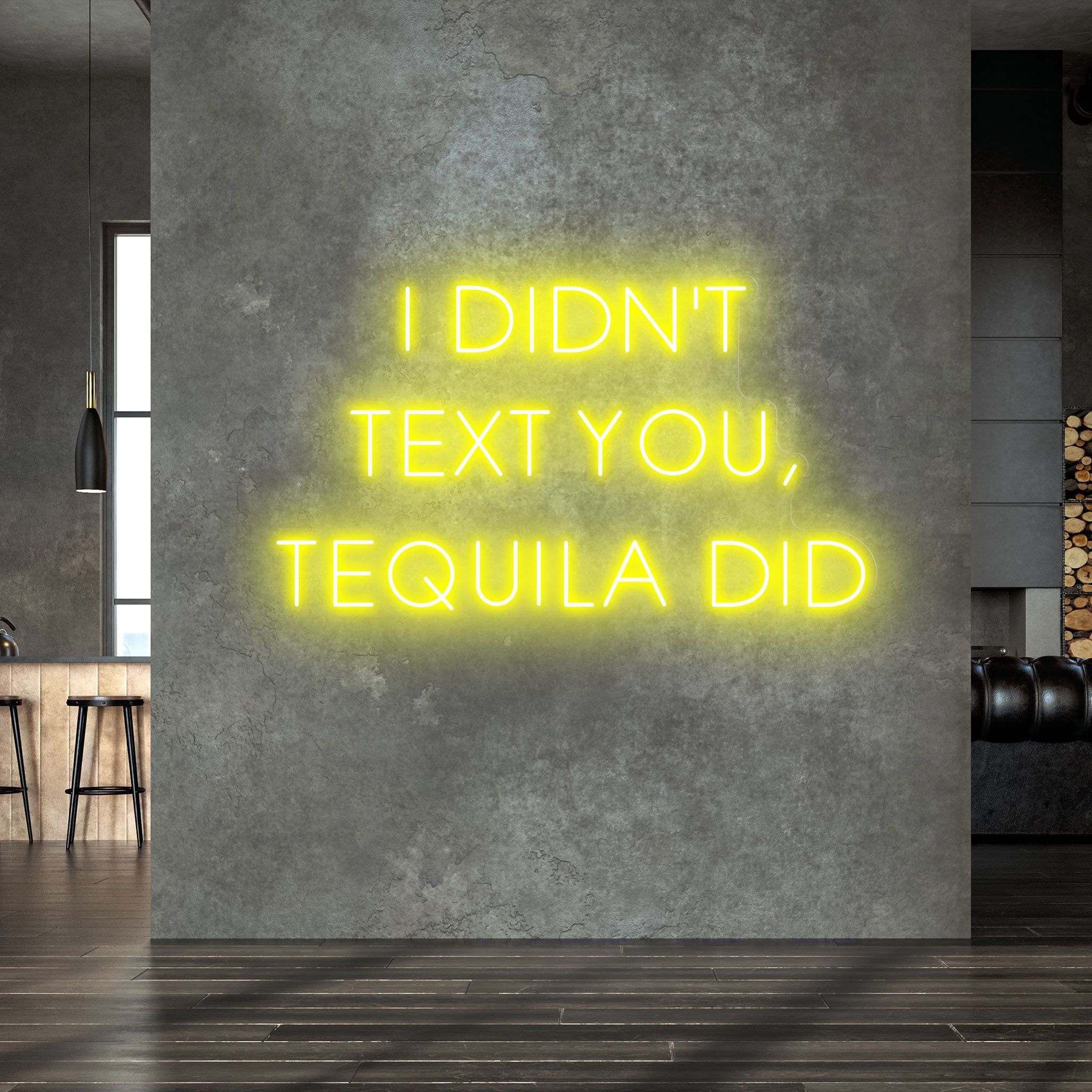 I Didn't Text You, Tequila Did - Neon Sign - Bar/Club/Party Celebration Event