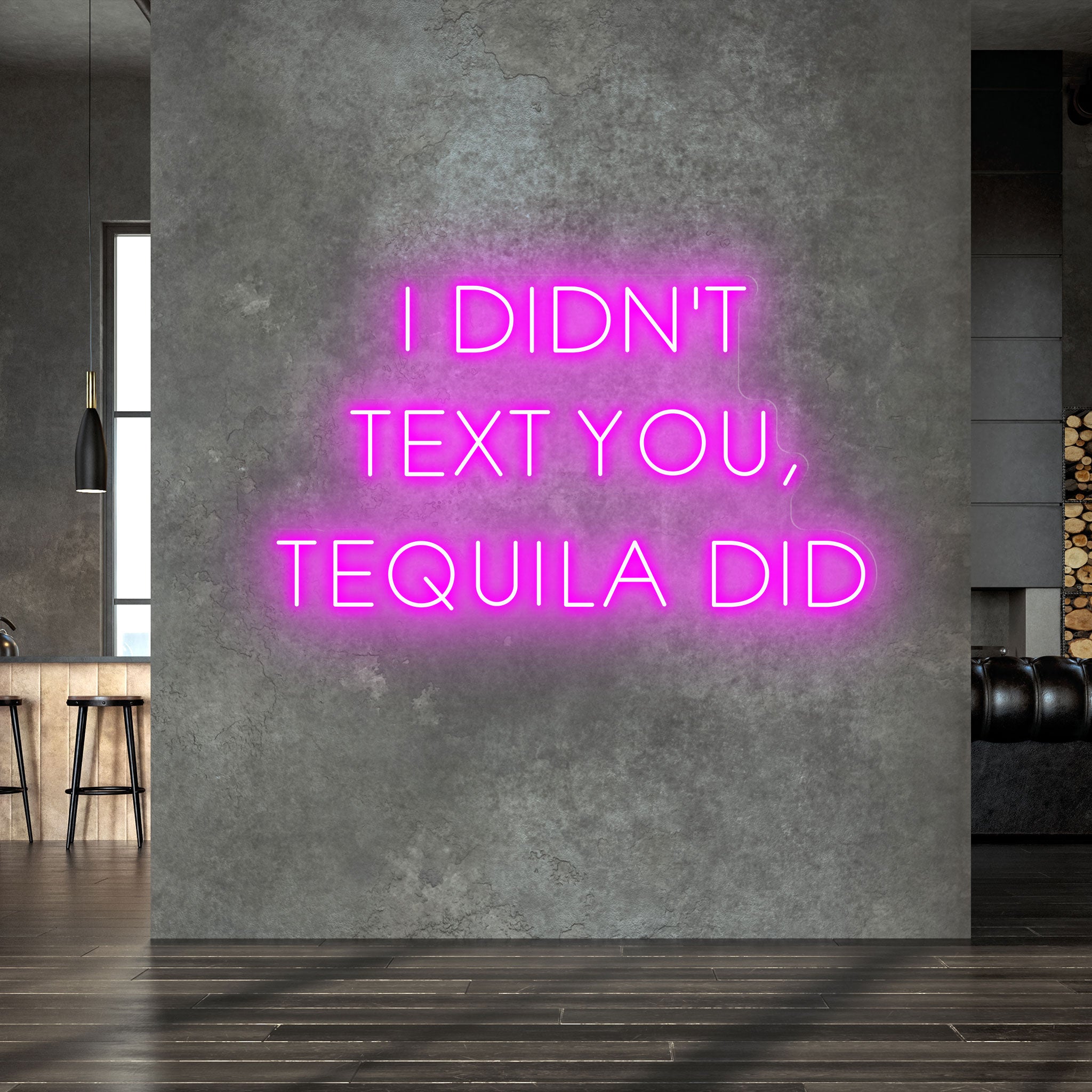 I Didn't Text You, Tequila Did - Neon Sign - Bar/Club/Party Celebration Event