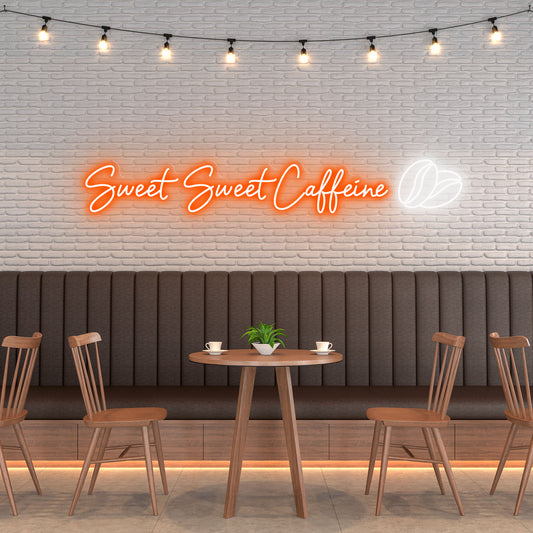Sweet Sweet Caffeine - Neon Sign - Café Venue