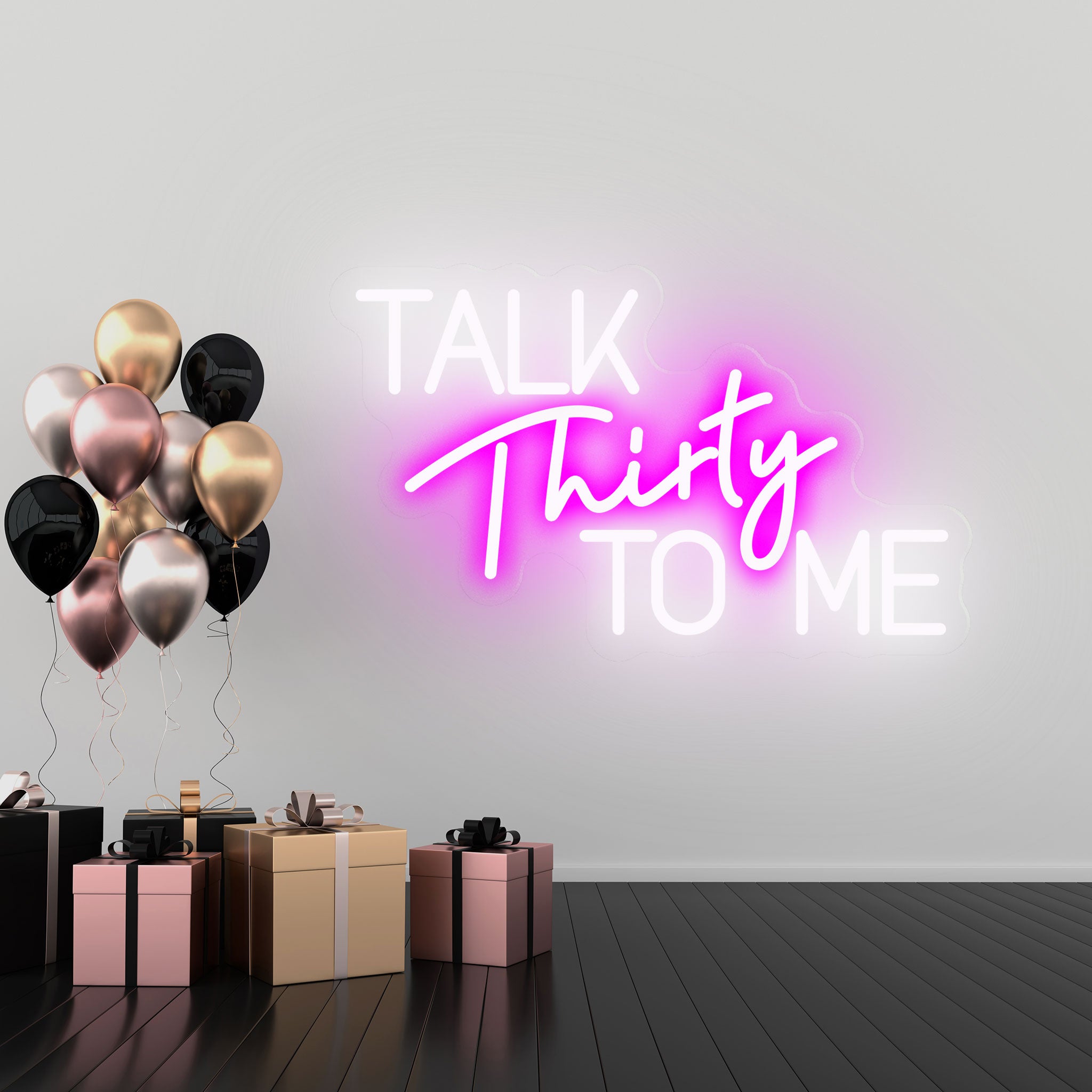 Talk Thirty to me - Neon Sign - Birthday Party