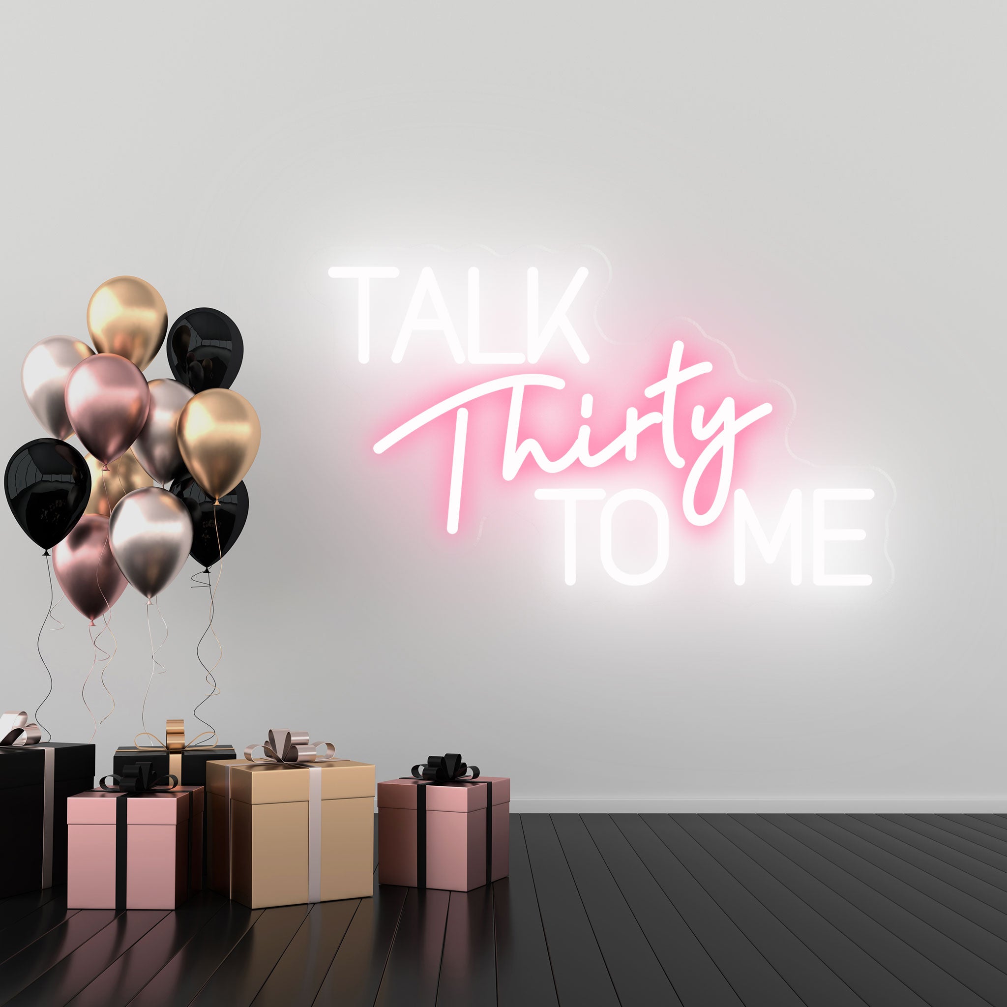 Talk Thirty to me - Neon Sign - Birthday Party