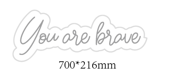 Custom Neon 'You are brave' [+ 2 FREE Bonus Items] ~$150 OFF