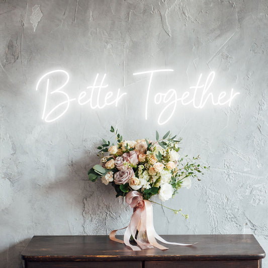 Better Together - Neon Sign - Wedding Engagement Event