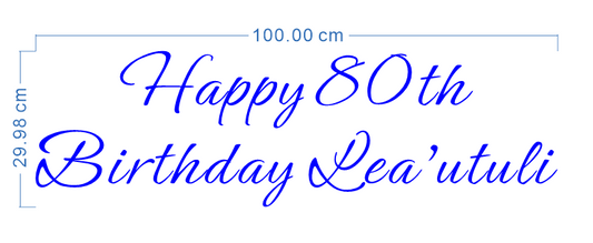 Custom Neon 'Happy 80th Birthday Lea'utuli' [+ 2 FREE Bonus Items] ~$100 OFF