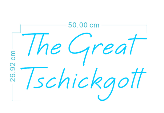 Custom Neon 'The Great Tschickgott" [+ 2 FREE Bonus Items] ~ $170 OFF