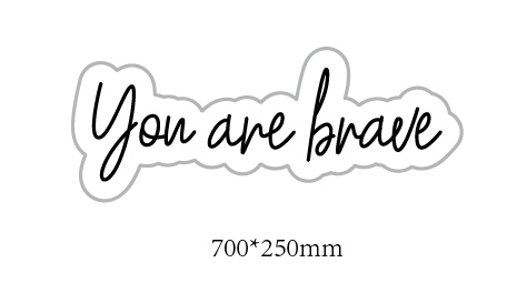 Custom Neon 'You are brave' [+ 2 FREE Bonus Items] ~$150 OFF