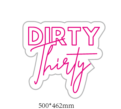 Custom Neon 'Dirty Thirty' [+ 2 FREE Bonus Items] ~$150 OFF