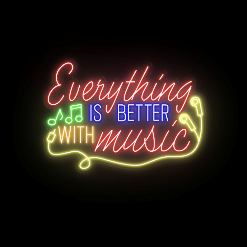 Custom Neon 'Everything is better with music' [+ 2 FREE Bonus Items] ~$50 OFF