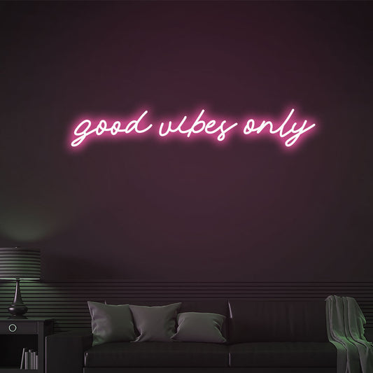 "Good vibes only " - Neon Sign - Bar/Club/Party Celebration Event